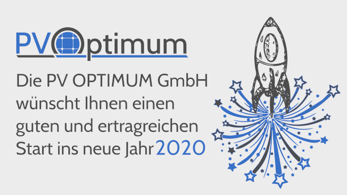Die PV OPTIMUM GmbH wünscht Ihnen einen guten und ertragreichen Start ins neue Jahr 2020!